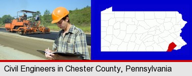 a civil engineer inspecting a road building project; Chester County highlighted in red on a map