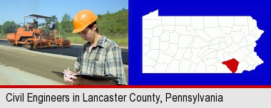 a civil engineer inspecting a road building project; Lancaster County highlighted in red on a map